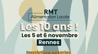 Les 5 et 6 novembres 2025, le RMT Alimentation locale fête ses 10 ans ! RMT_AL_10ans_pt
